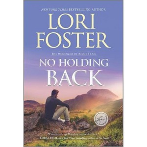 No Holding Back - (McKenzies of Ridge Trail, 1) by Lori Foster (Paperback) - 1 of 1