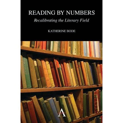 Reading by Numbers - by  Katherine Bode (Paperback)