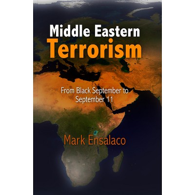 Middle Eastern Terrorism - by  Mark Ensalaco (Paperback)