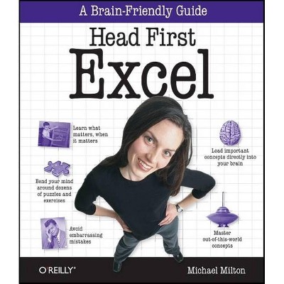 Head First Excel - by  Michael Milton (Paperback)