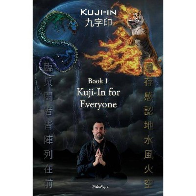 Kuji-In 1 - by  Maha Vajra (Paperback)