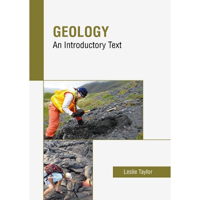 Geology: An Introductory Text - by  Leslie Taylor (Hardcover)