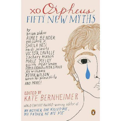 Xo Orpheus - by  Kate Bernheimer (Paperback)