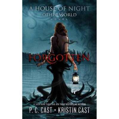 Forgotten - (House of Night Other World Series, 3) by P C Cast & Kristin Cast