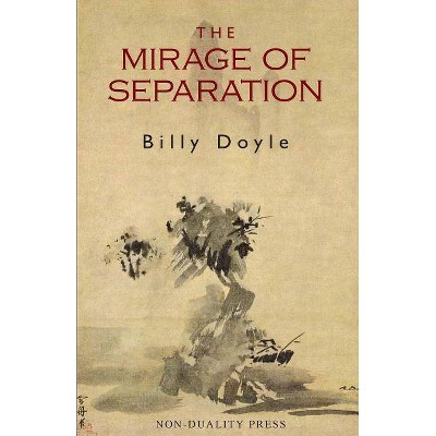  The Mirage of Separation - by  Billy Doyle (Paperback) 