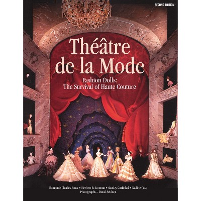 Théâtre de la Mode - 2nd Edition by  Edmond Charles-Roux & Herbert R Lottman & Stanley Garfinkel & Nadine Gasc (Paperback)