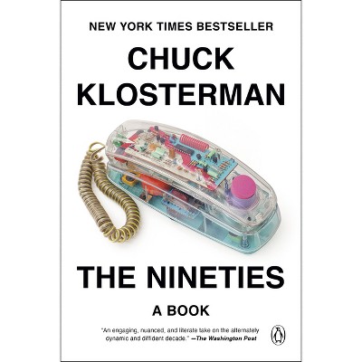 The Nineties By Chuck Klosterman Paperback Target