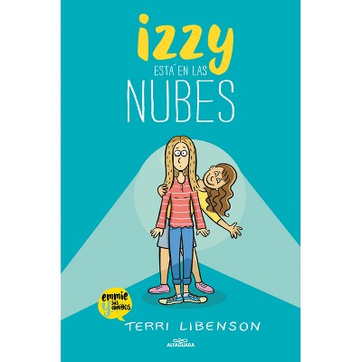 Izzy Está En Las Nubes / Positively Izzy - (Emmie & Amigos) by  Terri Libenson (Hardcover)