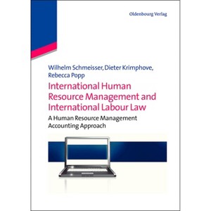 International Human Resource Management and International Labour Law - by  Wilhelm Schmeisser & Dieter Krimphove & Rebecca Popp (Paperback) - 1 of 1