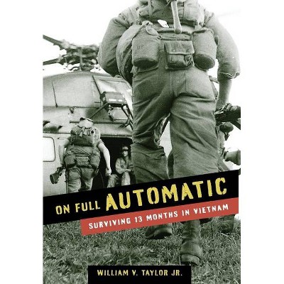 On Full Automatic - by  William Taylor (Hardcover)