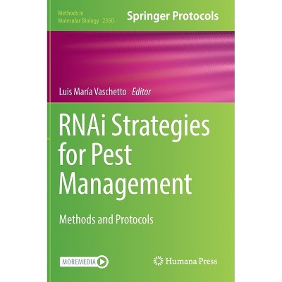 Rnai Strategies for Pest Management - (Methods in Molecular Biology) by  Luis María Vaschetto (Hardcover)