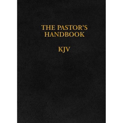 The Pastor's Handbook KJV - by  Moody Publishers (Hardcover)