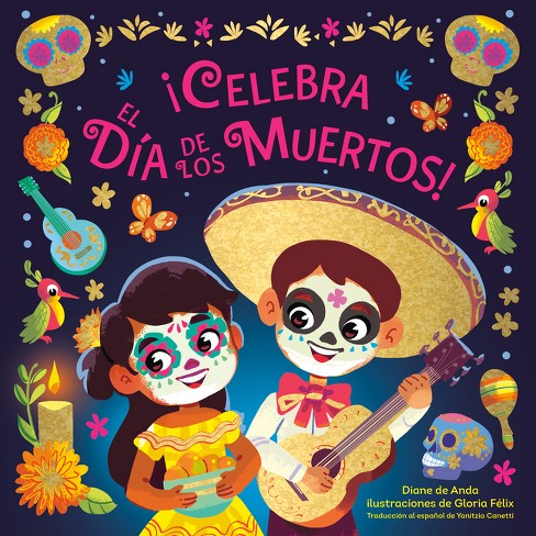 ¡Celebra El Día de Los Muertos! (Celebrate the Day of the Dead Spanish  Edition) - by Diane de Anda (Board Book)