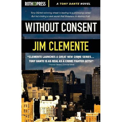 Without Consent - by  Jim Clemente (Paperback)