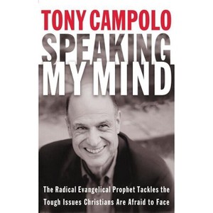 Speaking My Mind - by  Tony Campolo (Paperback) - 1 of 1