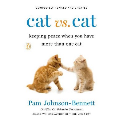 Cat vs. Cat - by  Pam Johnson-Bennett (Paperback)