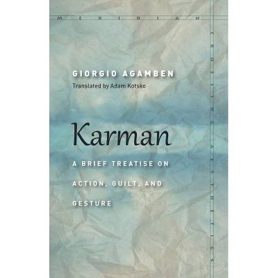 Karman - (Meridian: Crossing Aesthetics) by  Giorgio Agamben (Paperback)