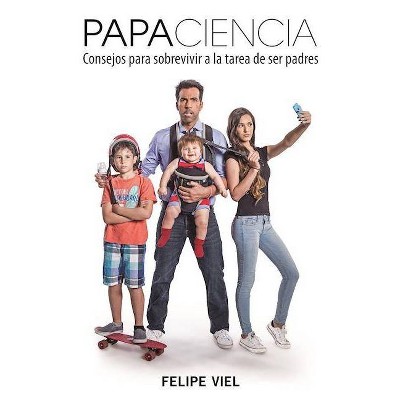 Papaciencia - by  Felipe Viel (Paperback)