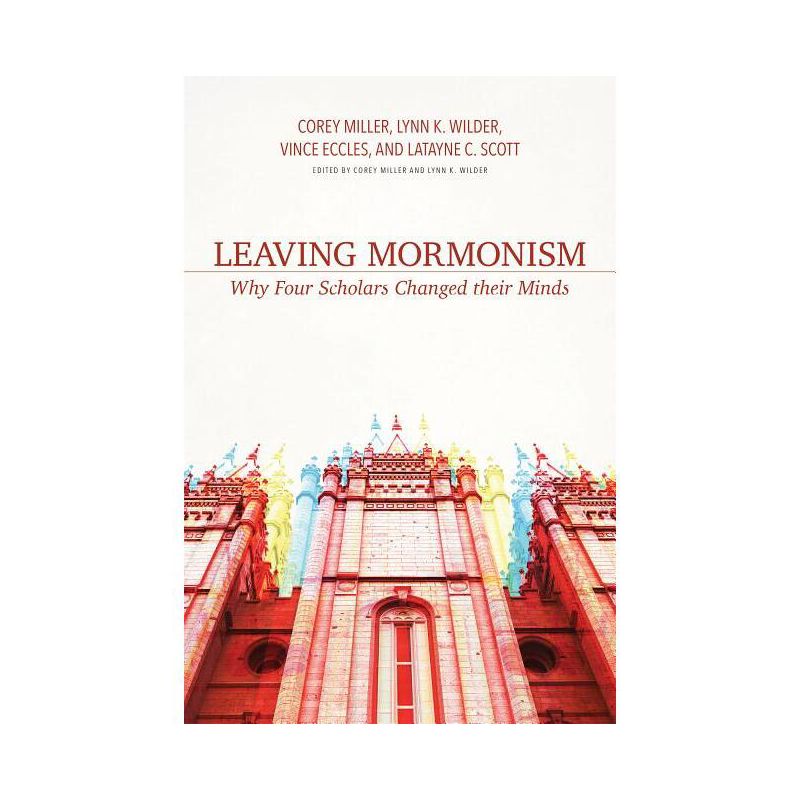 Leaving Mormonism - by  Corey Miller & Lynn K Wilder (Paperback), 1 of 2