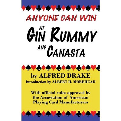 Anyone Can Win at Gin Rummy and Canasta - by  Alfred Drake (Paperback)