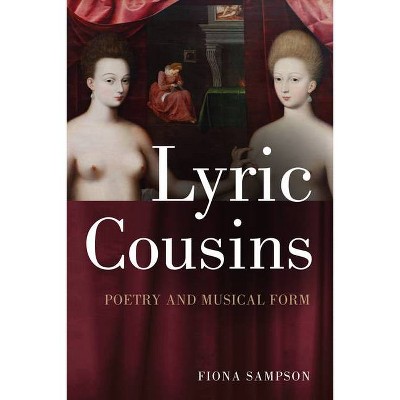 Lyric Cousins - by  Fiona Sampson (Paperback)