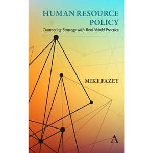Human Resource Policy - by  Mike Fazey (Paperback) - 1 of 1
