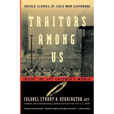 Traitors Among Us - by  Stuart a Herrington (Paperback)