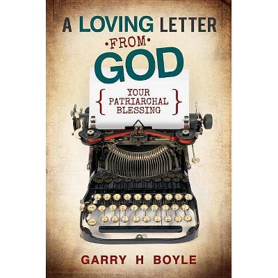 A Loving Letter from God - by  Garry H Boyle (Paperback)