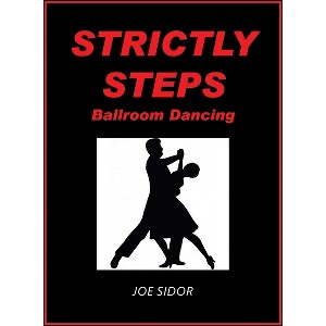 Strictly Steps - by  Joe Sidor (Paperback) - 1 of 1