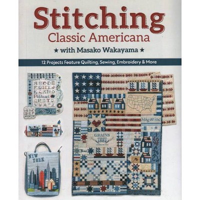 Stitching Classic Americana with Masako Wakayama - (Paperback)