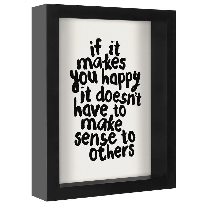 Americanflat Minimalist Motivational If It Makes You Happy It Doesnt Have To Make Sense To Others' By Motivated Type Shadow Box Framed Wall Art, 3 of 10