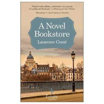 A Novel Bookstore - by  Laurence Cossé (Paperback)