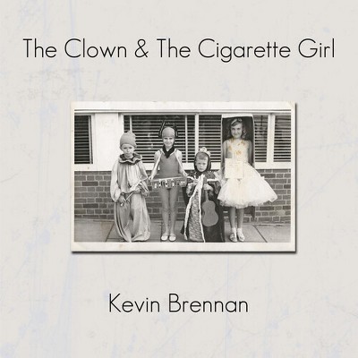 Kevin Brennan - Clown & The Cigarette Girl (Vinyl)
