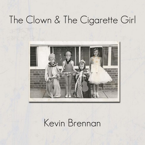 Kevin Brennan - Clown & The Cigarette Girl (Vinyl) - image 1 of 1