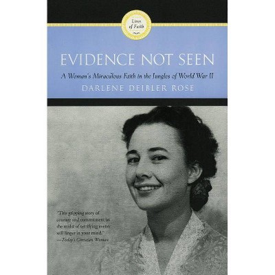 Evidence Not Seen - by  Darlene Deibler Rose (Paperback)