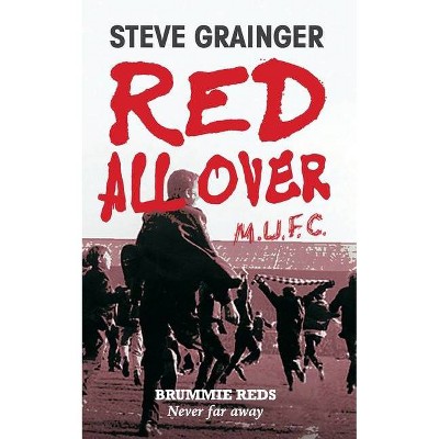 Red All Over - by  Steve Grainger (Paperback)