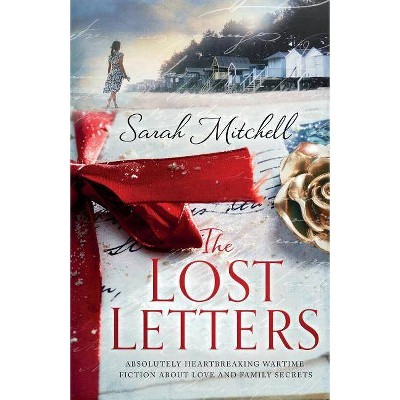 The Lost Letters - by  Sarah Mitchell (Paperback)