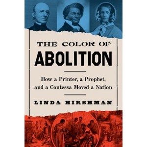 The Color of Abolition - by  Linda Hirshman (Paperback) - 1 of 1