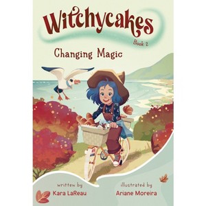 Witchycakes #2: Changing Magic - by Kara Lareau - 1 of 1