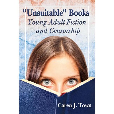 "Unsuitable" Books - by  Caren J Town (Paperback)