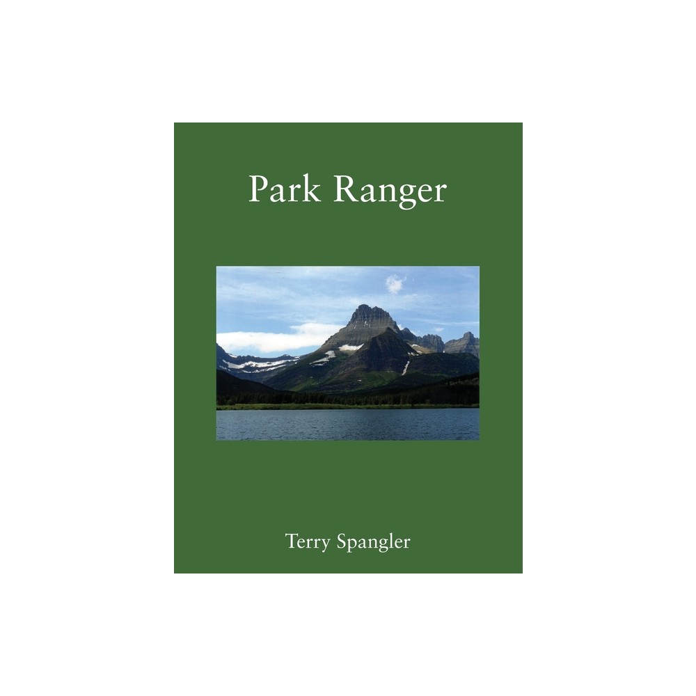 Park Ranger - by Terry Spangler (Paperback)