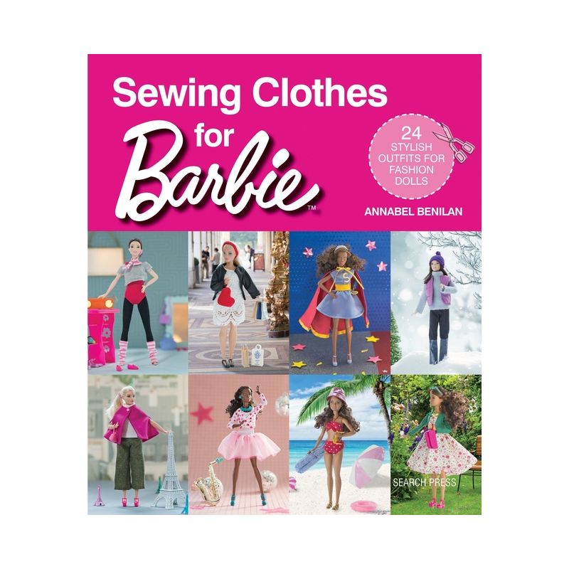 Sewing Clothes for Barbie - by  Annabel Benilan (Paperback), 1 of 2