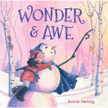 Wonder & Awe - by  Annie Herzig (Hardcover)