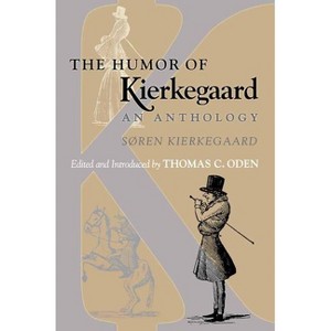 The Humor of Kierkegaard - by  Søren Kierkegaard (Paperback) - 1 of 1