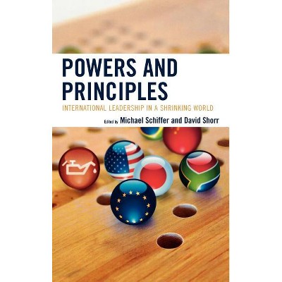 Powers and Principles - by  Michael Schiffer & David Shorr (Hardcover)