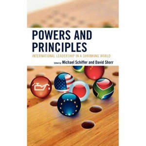 Powers and Principles - by  Michael Schiffer & David Shorr (Hardcover) - 1 of 1