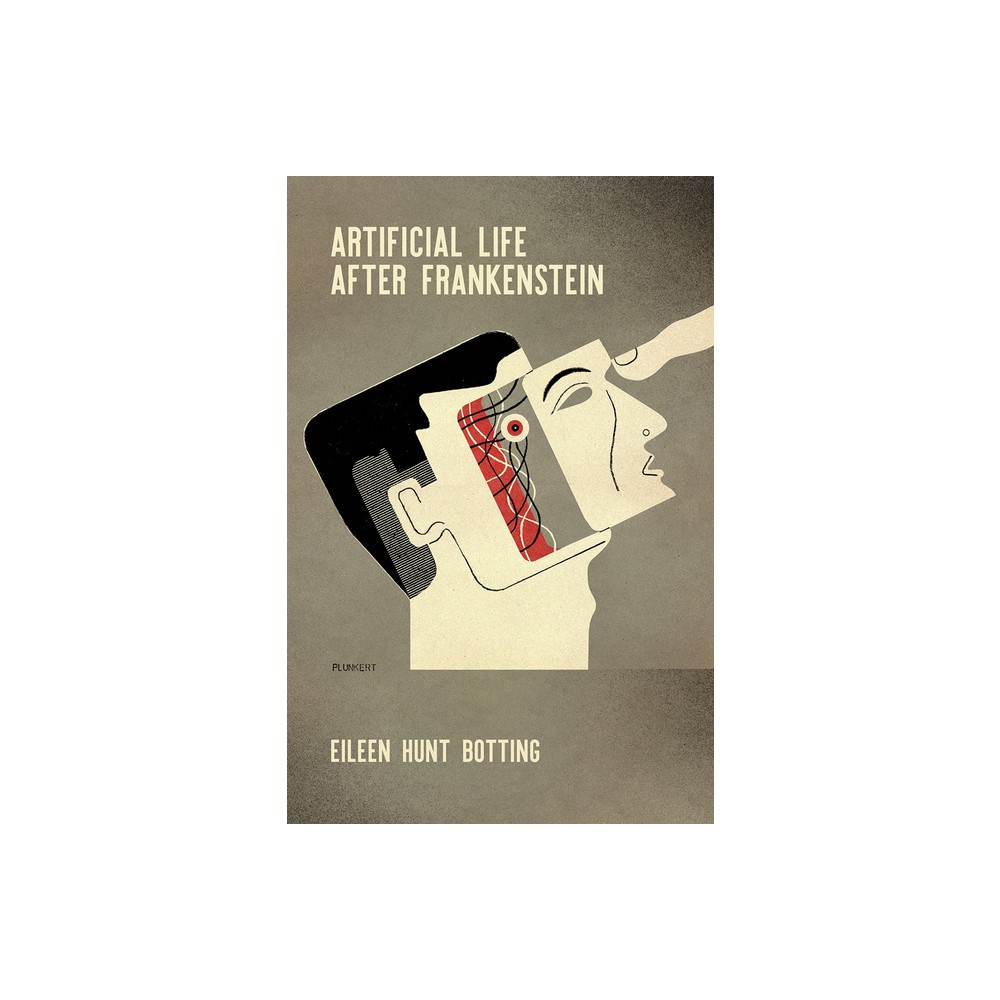 Artificial Life After Frankenstein - by Eileen M Hunt (Hardcover)