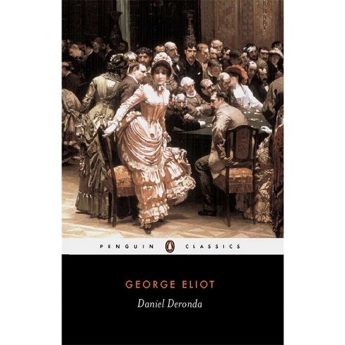 Daniel Deronda - (Penguin Classics) by George Eliot (Paperback)