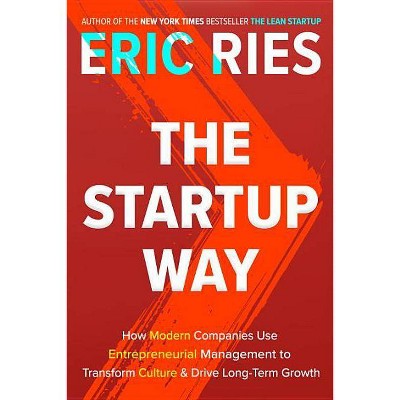 The Startup Way - by  Eric Ries (Hardcover)