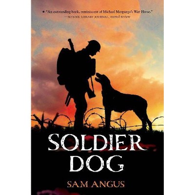 Soldier Dog - by  Sam Angus (Paperback)